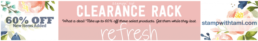 SALE! up to 60% OFF Clearance Rack Refresh - new items just added while  they last - Stampin' Up! Demonstrator: Tami White