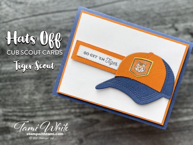 Hat's Off Cub Scouts Card Tutorial - Stampin' Up! Demonstrator: Tami White | Stamping, Crafting, & Card-Making hat-s-off-cub-scouts-card-tutorial-stampin-up-demonstrator-tami-white-stamping-crafting-card-making