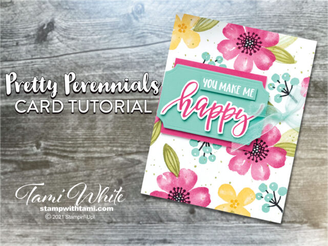 Pretty Perennials Card Tutorial Stampin Up Stampwithtami