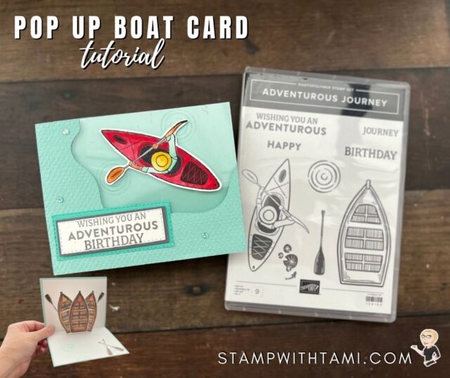 This pop up boat birthday card also has a cool "faux floating" kayak on the front. Created with the Stampin' Up Adventurous Journey Stamp set.   Instructions, full Pop Up series and more photos below. All of these products are available in my online store, links below.