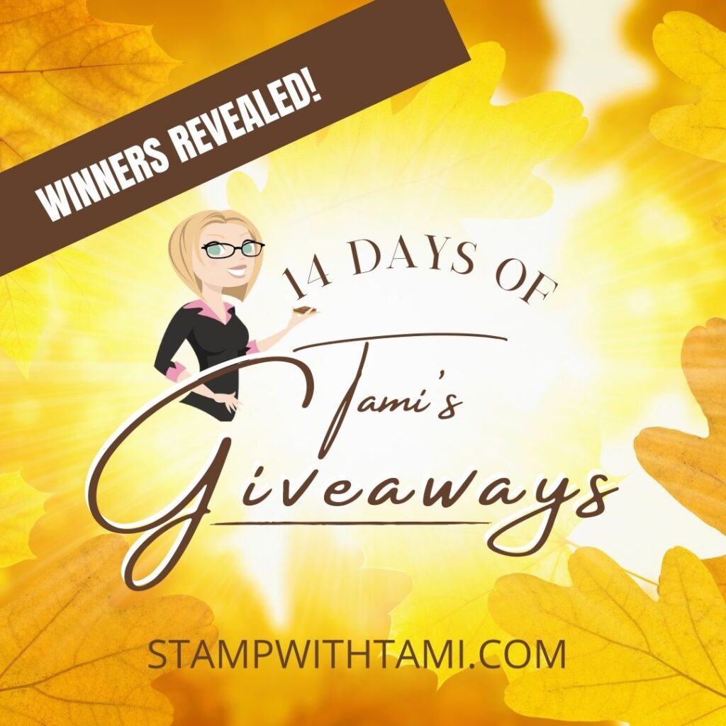 Tami's Stampin Up Winners of the 14 days of Giveaways in September
