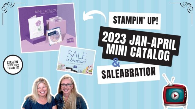 CATALOG LAUNCH DAY  Stampin Scoop Show Episode 152 - 2023 Mini Catalog & Saleabration  It's new catalog launch day and we are super excited to share tons of ideas in the 2023 January - April Mini Catalog and Sale-a-bration. Join us for laughs and inspiration.  We'll  share how you can win a new bundle (details below).
