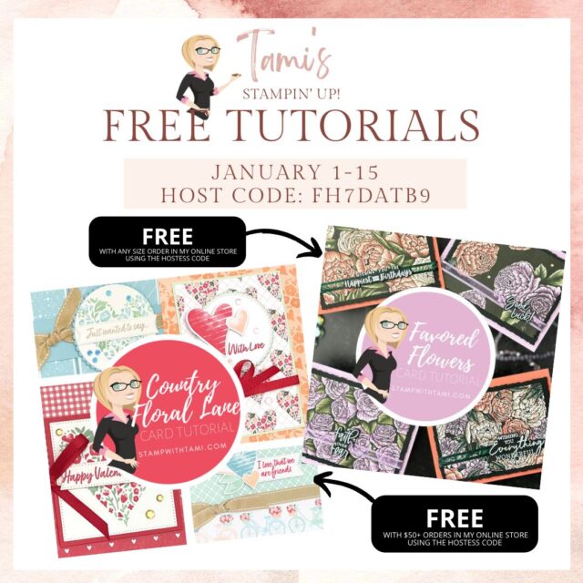 TAMI'S STAMPIN UP SPECIALS  January 1-15 for Free Tutorial Gifts & Specials
Must use hostess code: FH7DATB9  CURRENT PROMOTIONS
RETIRING LIST SALE - ends 1/4/2023  60% OFF CLEARANCE RACK REFRESH - updated 11/1/2022
FREQUENT BUYER POINTS  NEW CATALOG & SALEABRATION PREORDER DETAILS  DEMO KIT SPECIAL  TUTORIAL GIFTS - HOSTESS CODE ORDERING GIFTS
TAMI'S VIP CLUB MEMBERSHIP  PAPER PUMPKIN KITS - Monthly DIY kits. Subscribe by the 10th of the month and get free PPX Videos with your subscription