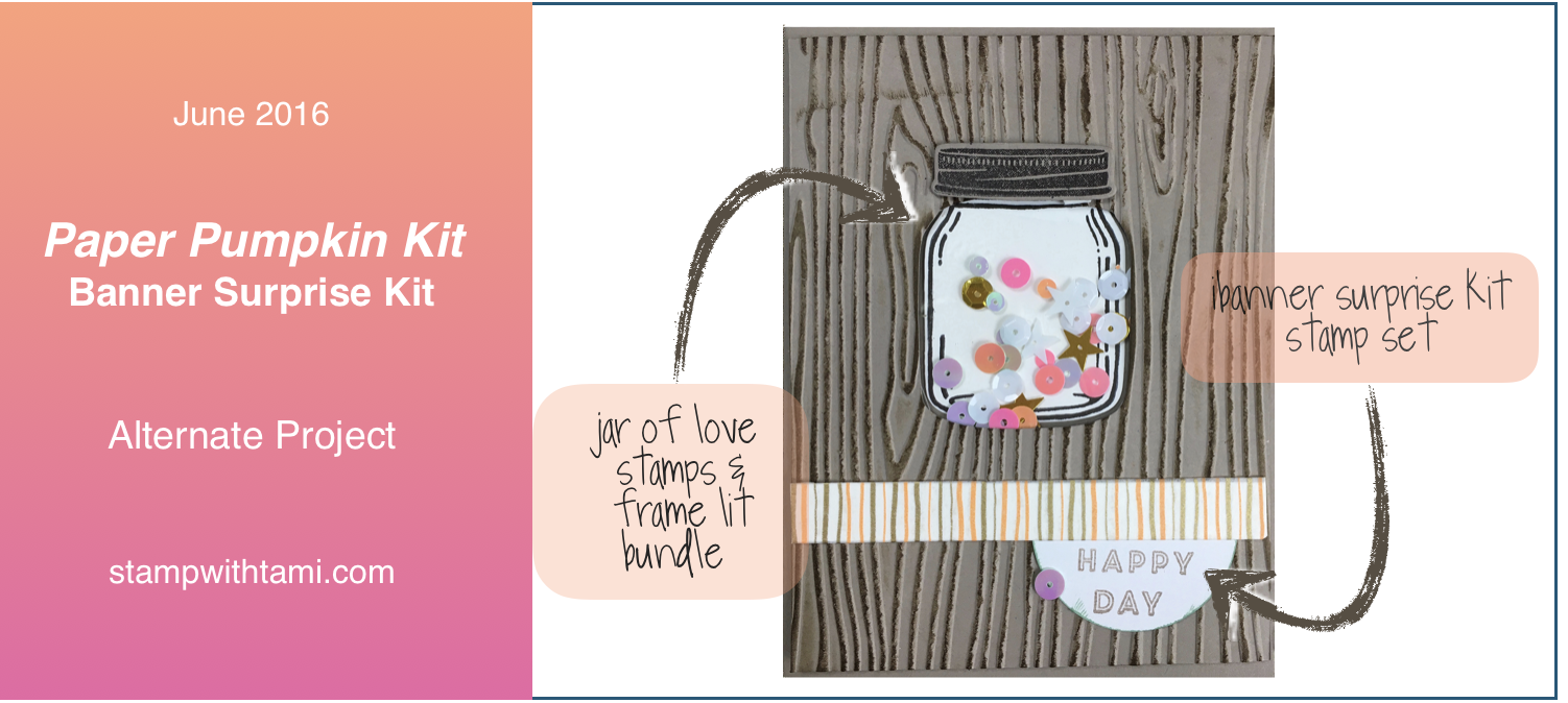 VIDEO: June Paper Pumpkin Kit, Alternate Projects & Giveaway - Stampin ...