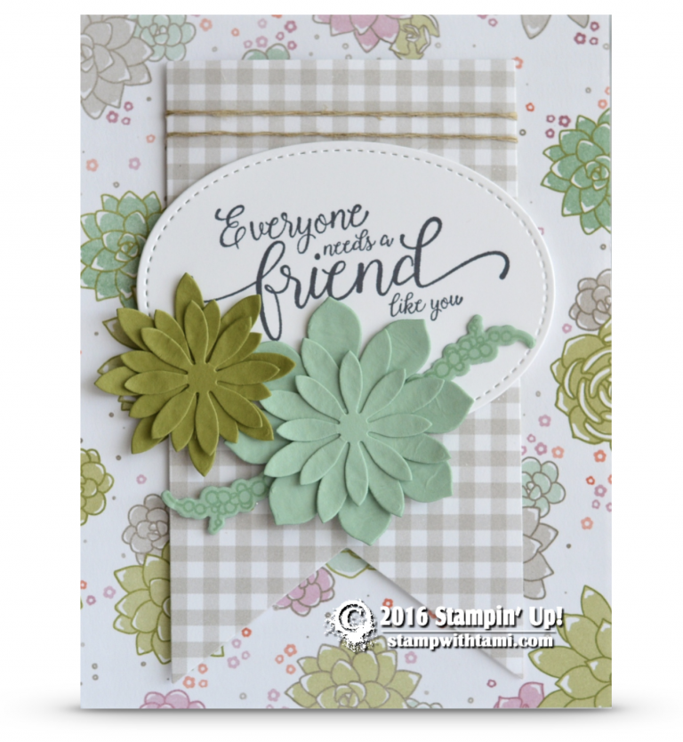 Card Beautiful Oh So Succulent Friend Card Stampin Up Demonstrator Tami White Stamping