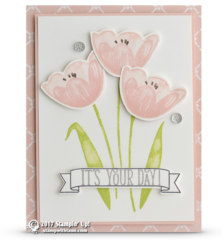 Online Class And Video Its Your Day From Tranquil Tulips Card Stampin Up Demonstrator Tami