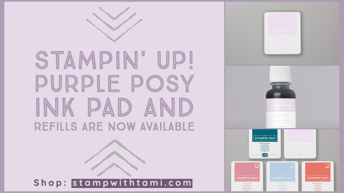 Purple Posy Ink Pads & Refills are now available Stampin' Up