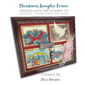 Part 4 of my Holiday Mini Catalog Mega Share – Alice’s Holiday Sampler Frame