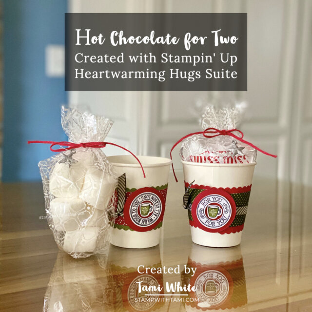 Warm Hugs To You Hot Chocolate Holder - Libby Fens, Stampin' Up!  Demonstrator