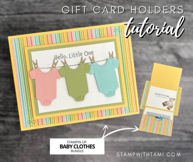 I wanted to show the versatility of the gift card design by sharing a few more occasions they'd be good for. The Stampin' Up Baby Clothes Bundle makes a perfect gift card holder for a baby shower gift.