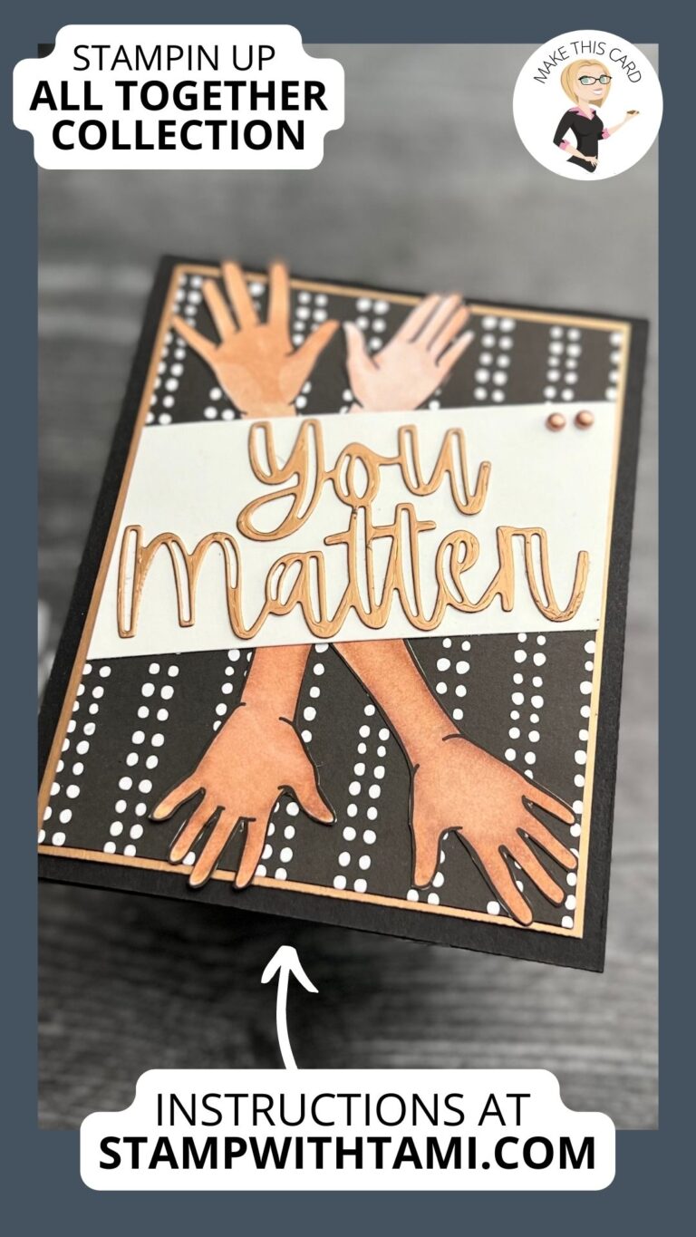 You Matter Card - All Together Collection by Stampin Up | StampWithTami