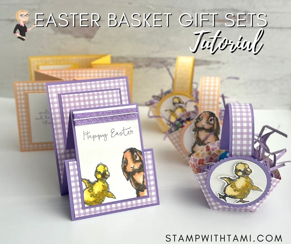 3 Amazing Easter Basket & Cards Gift Sets | Stampin Up | StampWithTami