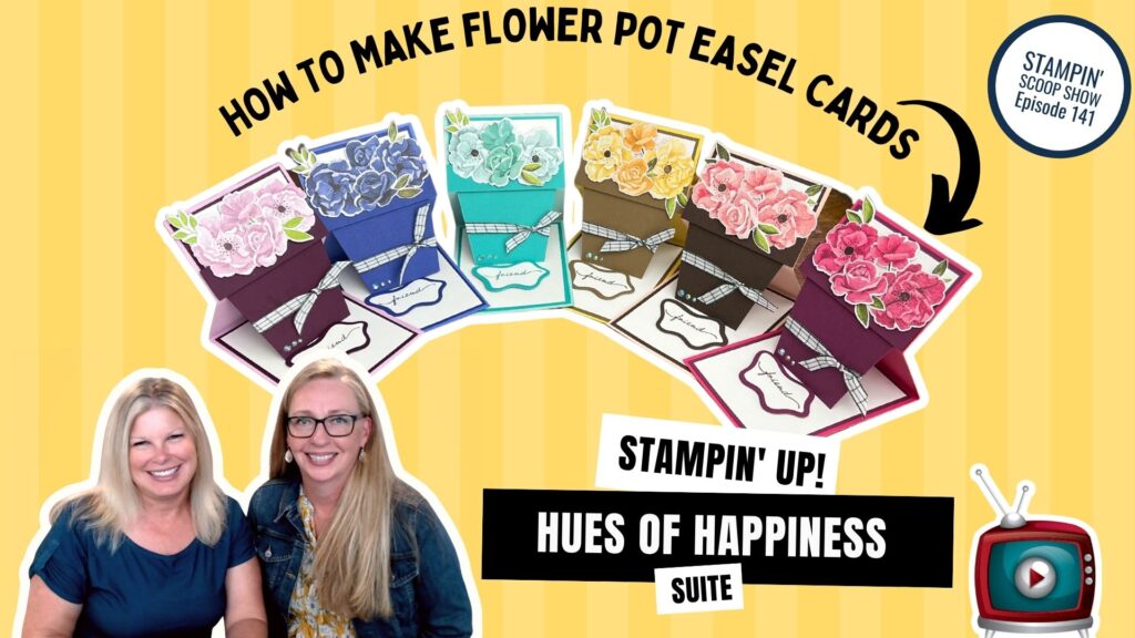 How to make Flower Pot Easel Cards [Hues of Happiness Part 1