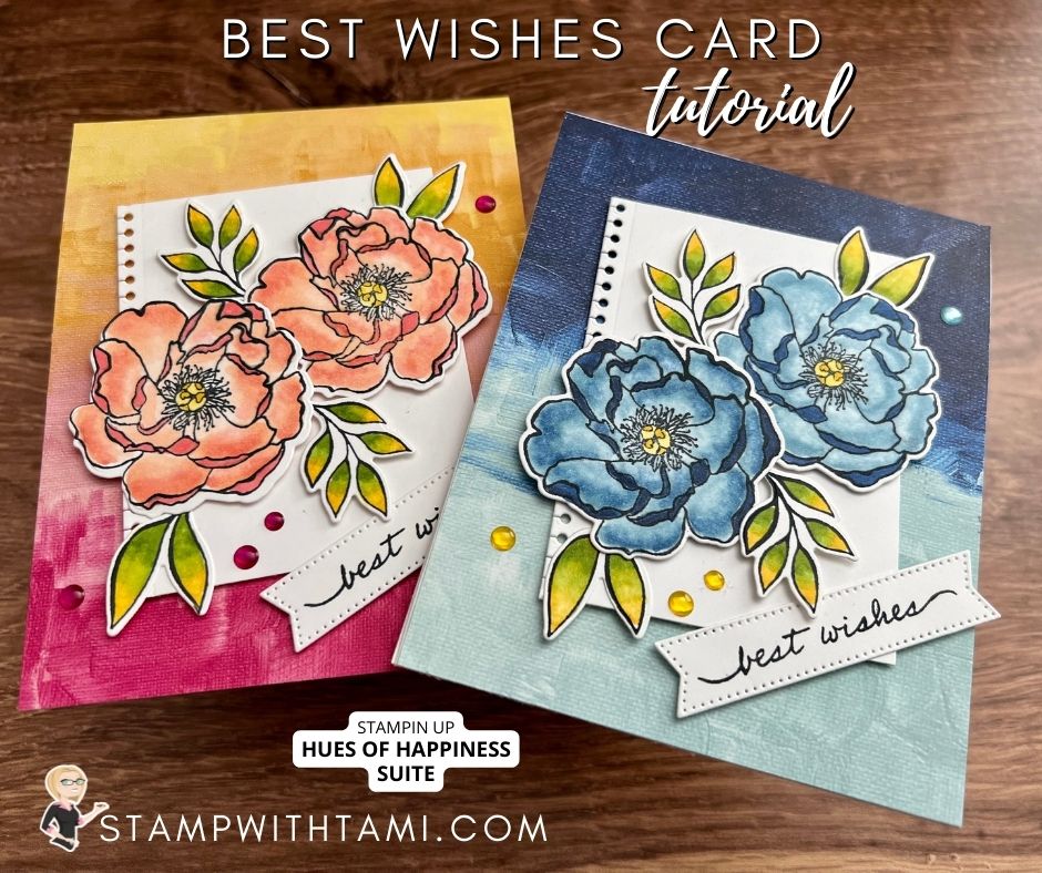 Best Wishes Card [Hues of Happiness Series Cards 9 & 10] | Stampin Up ...