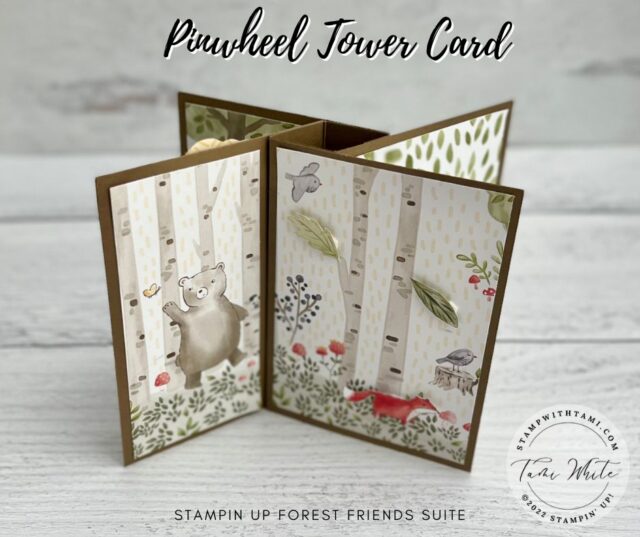 How stinkin' cute is this?!?! Card #6 in my pinwheel tower fun fold card series features the Stampin' Up Forest Friends Suite. I had some fun with the designer series paper in the suite.  Below I have written instructions, measurements, more photos and links to the rest of the series.