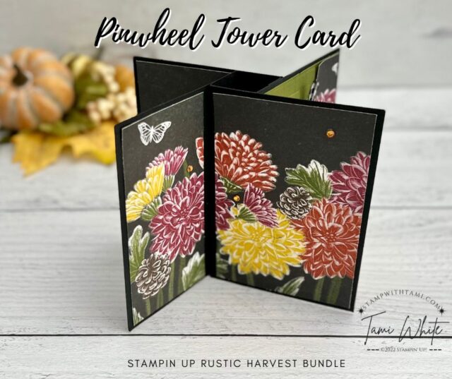 RUSTIC HARVEST PINWHEEL TOWER CARD  You can't go wrong with the Stampin Up Rustic Harvest Designer Series Paper. Everything created with this collection is gorgeous. I used it for this Pinwheel Tower card, #4 in my series. Perfect for fall occasions.   Below I have written instructions, measurements, more photos and links to the rest of the series.