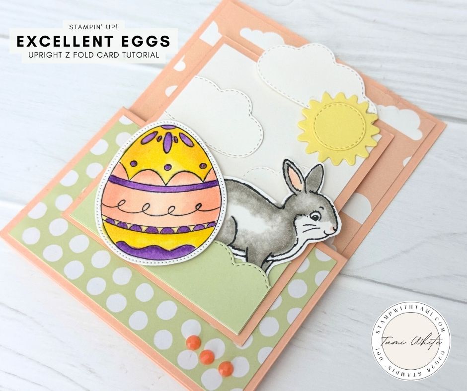 Excellent Eggs [Upright Z Fold Series #7] - Stampin' Up