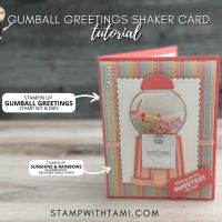 Gumball Greetings Shaker Card Gumball Greetings Shaker Card